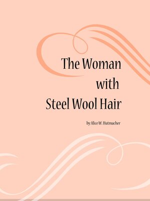 cover image of The Woman with Steel Wool Hair